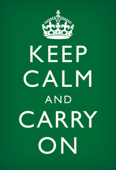 Laminated Keep Calm Carry On Motivational Inspirational WWII British Morale Dark Green White Poster Dry Erase Sign 24x36