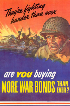 Laminated WPA War Propaganda Theyre Fighting Harder Than Ever Are You Buying More War Bonds Poster Dry Erase Sign 24x36