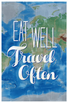 Eat Well Travel Often Famous Motivational Inspirational Quote Cool Wall Decor Art Print Poster 12x18