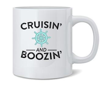 Cruisin and Boozin Funny Drinking Cruise Ceramic Coffee Mug Tea Cup Fun Novelty Gift 12 oz