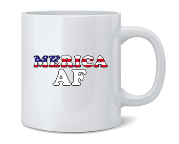 Merica AF Funny Patriotic 4th of July USA American Ceramic Coffee Mug Tea Cup Fun Novelty Gift 12 oz