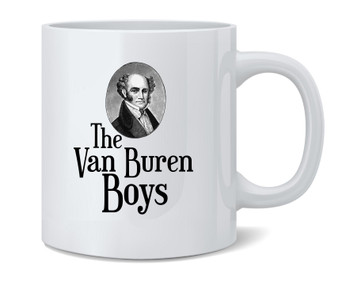 The Van Buren Boys Funny Gang Ceramic Coffee Mug Tea Cup Fun Novelty Gift 12 oz