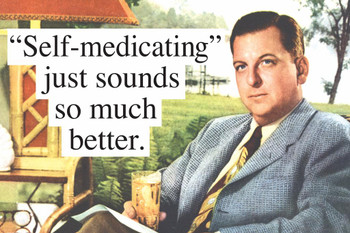 Self medicating Just Sounds So Much Better Humor Thick Paper Sign Print Picture 12x8