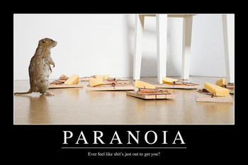 Paranoia Funny Demotivational Thick Paper Sign Print Picture 8x12