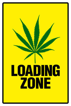 Warning Sign Weed Loading Zone Marijuana 420 Dope Ganja Mary Jane Wacky Tobacky Bud Thick Paper Sign Print Picture 8x12