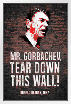 President Ronald Reagan Tear Down This Wall Famous Motivational Inspirational Quote Portrait White Wood Framed Poster 14x20