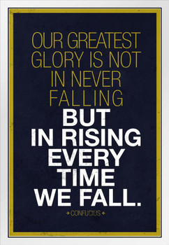 Confucius Our Greatest Glory In Not In Never Falling Blue Gold White Wood Framed Poster 14x20