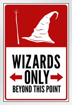 Warning Sign Warning Sign Wizards Only Beyond This Point White Wood Framed Poster 14x20