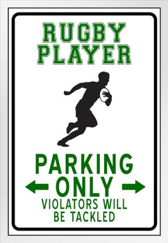 Rugby Player Parking Only Funny Violators Tackled Sports Athletics No Parking Sign White Wood Framed Art Poster 14x20