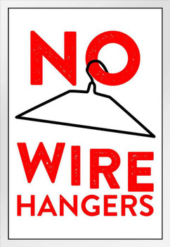 No Wire Hangers Pro Choice Feminist Female Empowerment Feminism Woman Women Rights Matricentric Empowering Equality Justice Freedom White Wood Framed Art Poster 14x20