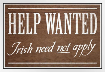 Help Wanted Irish Need Not Apply II Vintage Sign Brown White Wood Framed Poster 20x14