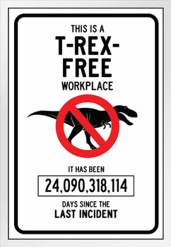 T Rex Free Workplace Sign Funny White Wood Framed Poster 14x20