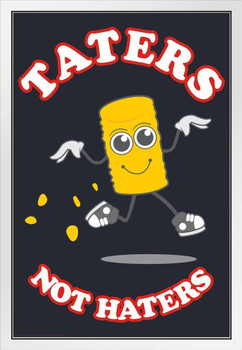 Taters Not Haters Tatertots Funny White Wood Framed Poster 14x20