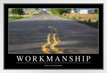 Workmanship Funny Sarcastic Office Workplace Demotivational White Wood Framed Poster 14x20