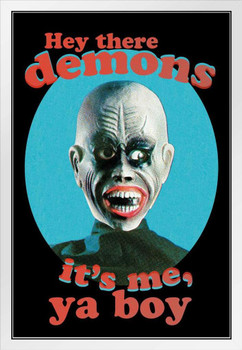 Hey There Demons Its Me Ya Boy Funny Horror Spooky Scary Halloween Decoration White Wood Framed Art Poster 14x20