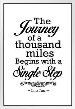 Lao Tzu The Journey Of A Thousand Miles Begins With A Single Step Motivational White White Wood Framed Poster 14x20