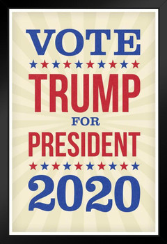 Vote Trump For President 2020 Election Art Print Stand or Hang Wood Frame Display Poster Print 9x13