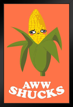 Aww Shucks Ear of Corn Cute Funny Art Print Stand or Hang Wood Frame Display Poster Print 9x13