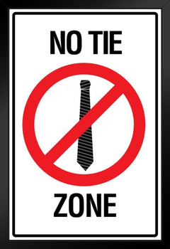 No Tie Zone Sign Funny Art Print Stand or Hang Wood Frame Display Poster Print 9x13