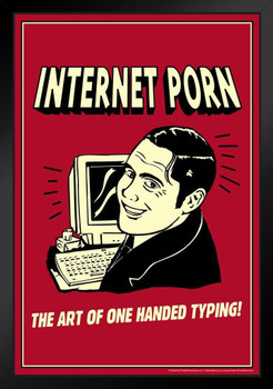 Internet Porn The Art of One Handed Typing! Retro Humor Art Print Stand or Hang Wood Frame Display Poster Print 9x13