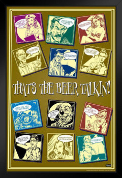 Thats The Beer Talkin! Drinking Humor Art Print Stand or Hang Wood Frame Display Poster Print 9x13