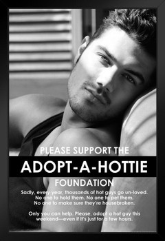 Please Support The Adopt A Hottie Foundation Humor Art Print Stand or Hang Wood Frame Display Poster Print 9x13