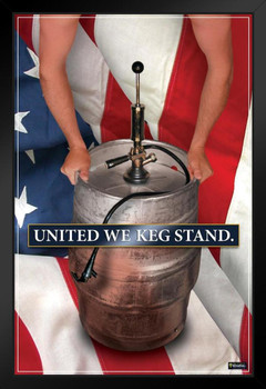 United We Keg Stand Funny Art Print Stand or Hang Wood Frame Display Poster Print 9x13