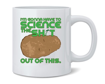 Im Gonna Have To Science Shit Out This Coffee Mug 12oz