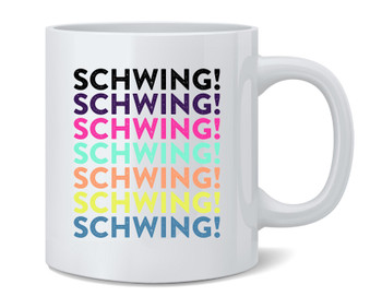 Schwing! 90s Slang Retro Vintage Style Funny Ceramic Coffee Mug Tea Cup Fun Novelty Gift 12 oz