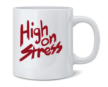 High On Stress Retro 80s Funny Ceramic Coffee Mug Tea Cup Fun Novelty Gift 12 oz