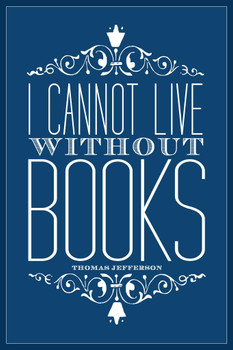 Laminated Thomas Jefferson I Cannot Live Without Books Blue Poster Dry Erase Sign 24x36