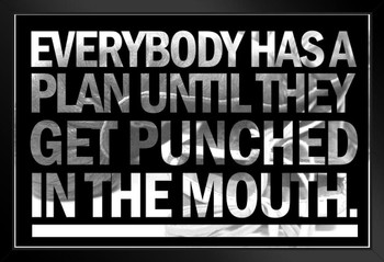 Everybody Has a Plan Until They Get Punched In The Mouth Boxing Quote Fighter Boxer Sports Gym Motivational Black Wood Framed Art Poster 14x20