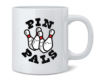 Pin Pals Funny Bowling Team Bowler Coffee Mug Tea Cup 12oz