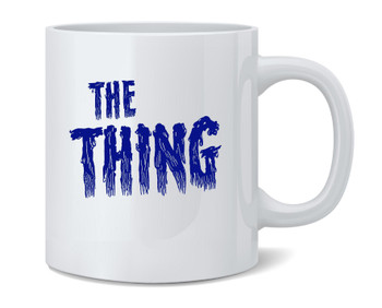 The Thing Retro Scary Horror SciFi Outpost 31 Ceramic Coffee Mug Tea Cup Fun Novelty Gift 12 oz