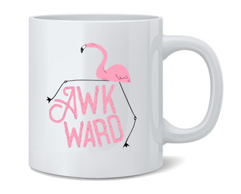 Awkward Flamingo Funny Ceramic Coffee Mug Tea Cup Fun Novelty Gift 12 oz