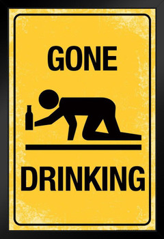 Gone Drinking Sign Humor Art Print Stand or Hang Wood Frame Display Poster Print 9x13