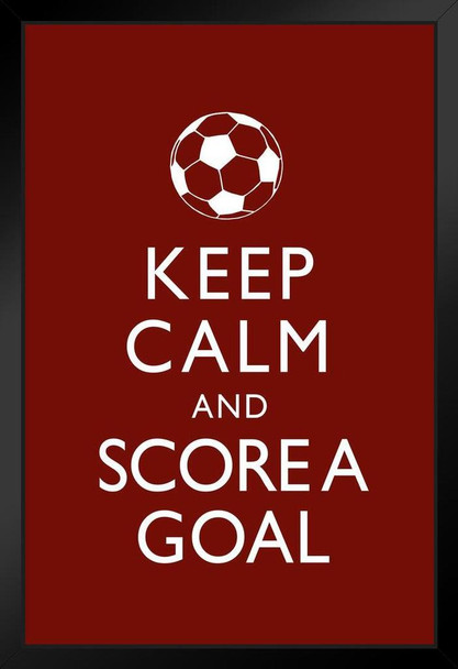 Keep Calm Score A Goal Soccer Red Art Print Stand or Hang Wood Frame Display Poster Print 9x13