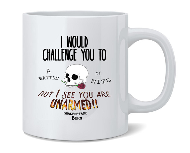 Shakespeare Battle Of Wits Funny Quote Coffee Mug 12oz
