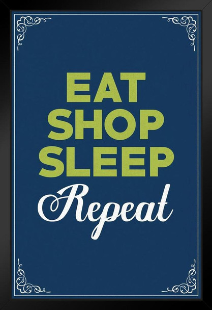 Eat Shop Sleep Repeat Blue Art Print Stand or Hang Wood Frame Display Poster Print 9x13