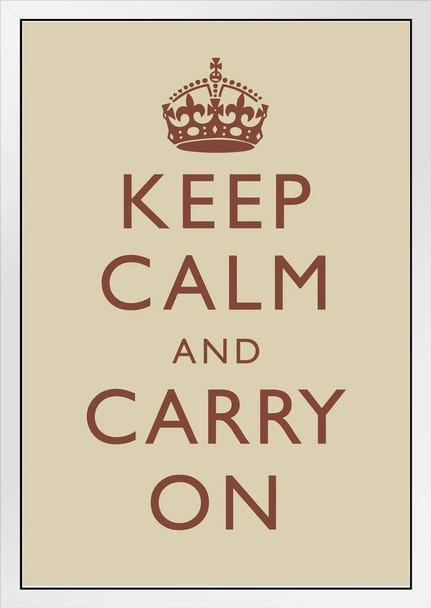 Keep Calm Carry On Motivational Inspirational WWII British Morale Beige Brown White Wood Framed Poster 14x20