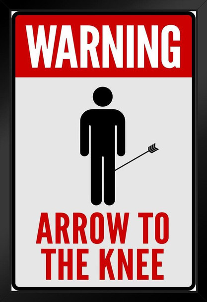 Warning Sign Arrow To The Knee Red White Video Game Gaming Art Print Stand or Hang Wood Frame Display Poster Print 9x13