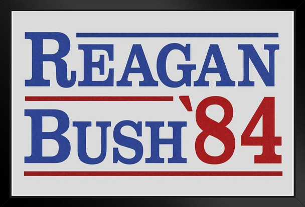 Reagan Bush 84 Campaign Poster Ronald Reagan George Bush 1984 Campaign Art Picture No Glare Wood Frame Display 9x13