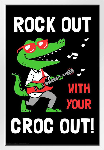 Rock Out With Your Croc Out Funny Humor Alligator Wall Decor Reptile Print Poster Reptile Scales WIldlife Nature Art Print Alligator Poster Swamp Animal Wall Art White Wood Framed Art Poster 14x20