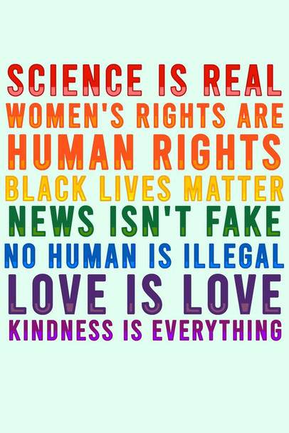 Science Is Real Black Lives Matter Womens Rights LGBTQIA Kindness Rainbow Green Thick Paper Sign Print Picture 8x12