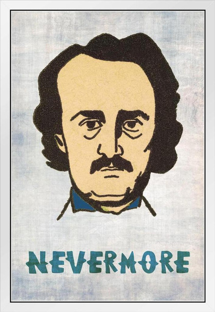 Edgar Allan Poe Nevermore The Raven Famous Motivational Inspirational Quote White Wood Framed Poster 14x20