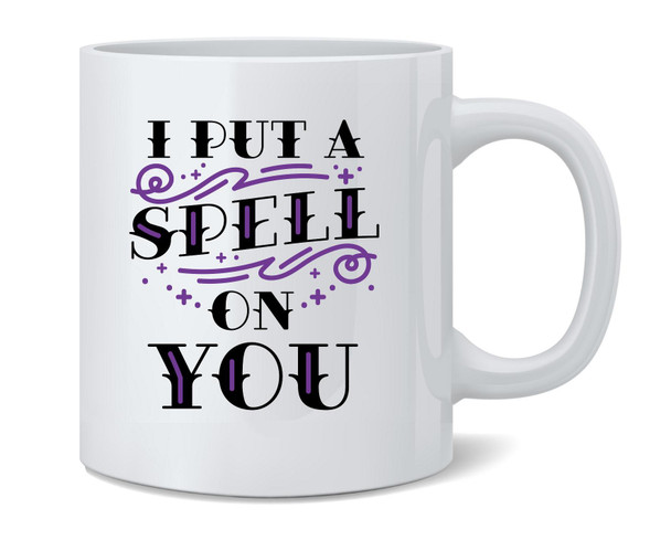 I Put A Spell On You Halloween Movie Quote Hex Ceramic Coffee Mug Tea Cup Fun Novelty Gift 12 oz