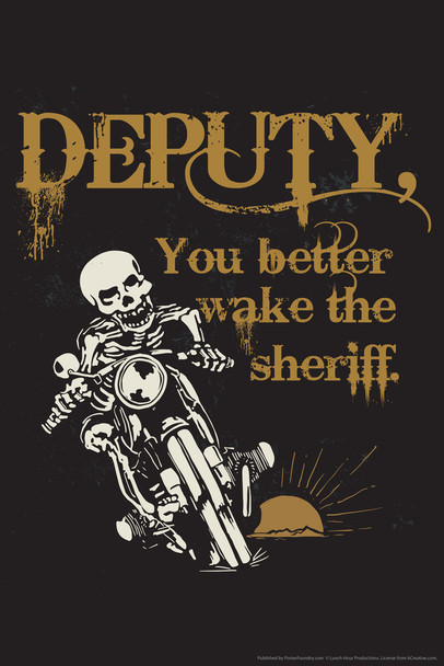 Deputy You better Wake the Sheriff Retro Art Cool Wall Decor Art Print Poster 12x18