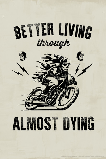 Better Living Through Almost Dying Retro Art Cool Wall Decor Art Print Poster 12x18