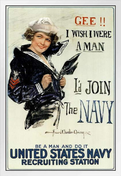 Gee I Wish I Were A Man Id Join The Navy Recruiting Propaganda White Wood Framed Poster 14x20