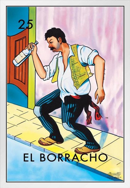 25 El Borracho The Drunk Loteria Card Mexican Bingo Lottery Day Of Dead Dia Los Muertos Decorations Mexico Beer Booze Tequila Drinking Party Spanish White Wood Framed Art Poster 14x20